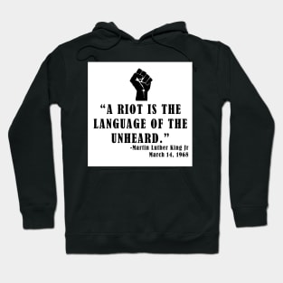 A Riot is the Language of the Unheard Hoodie